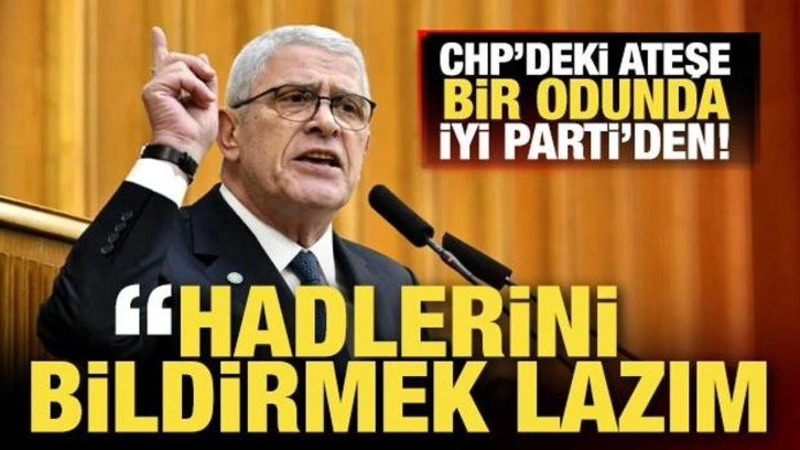 CHP'deki ateşe bir odunda İYİ Parti'den! Dervişoğlu: Hadlerini bildirmek lazım