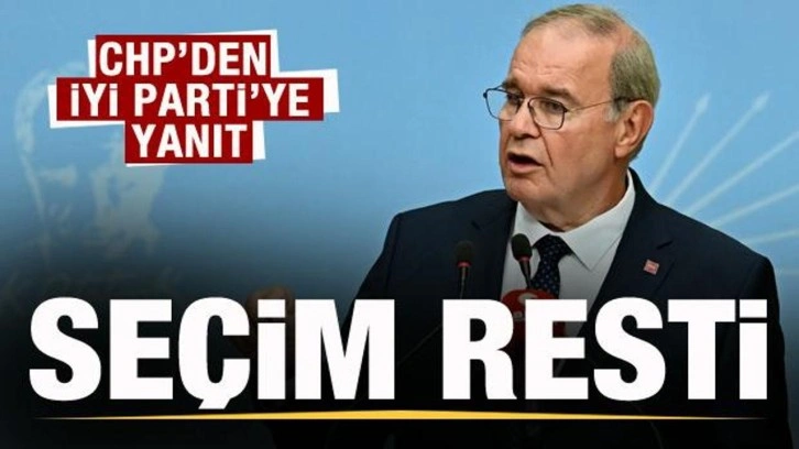 CHP'den İYİ Parti'ye yanıt! Seçim resti...