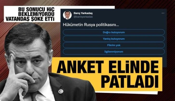 CHP'lı Barış Yarkadaş'ın Ukrayna anketi elinde patladı