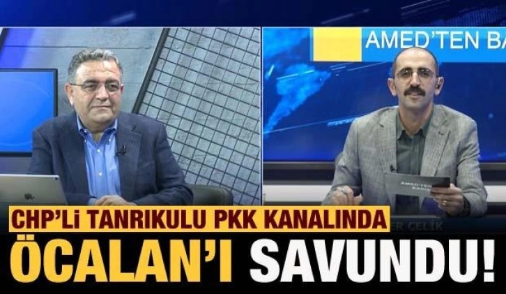 CHP'li Tanrıkulu PKK kanalına çıktı, Öcalan'ı savundu!