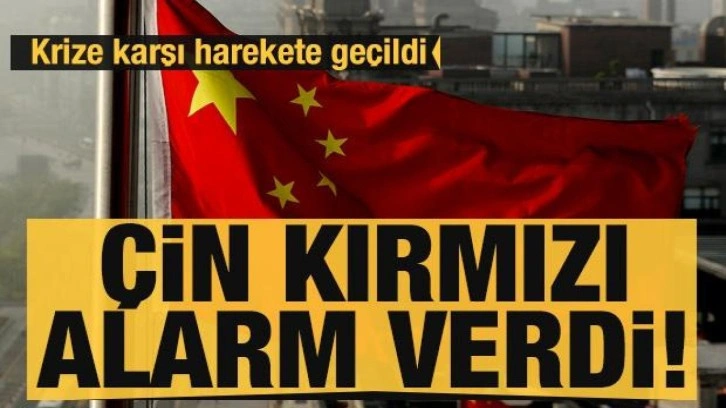 Çin kırmızı alarm verdi! Krize karşı harekete geçildi