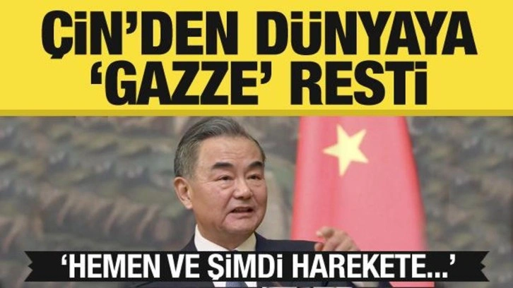 Çin'den dünyaya 'Gazze' resti: Hemen ve şimdi harekete...