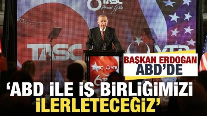 Cumhurbaşkanı Erdoğan: ABD ile iş birliğimizi daha da ilerleteceğiz