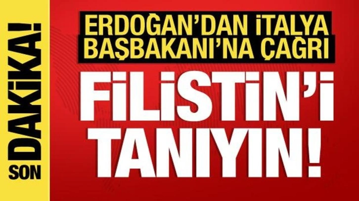 Cumhurbaşkanı Erdoğan'dan Meloni'ye Filistin'i tanıma çağrısı