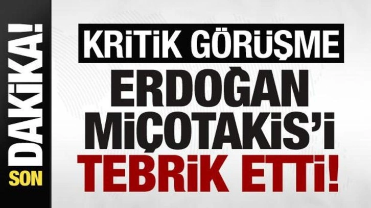 Cumhurbaşkanı Erdoğan, Miçotakis'i tebrik etti