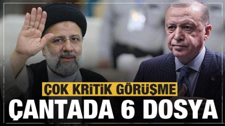 Cumhurbaşkanı Erdoğan Tahran'a gidiyor! Çantada 6 dosya var