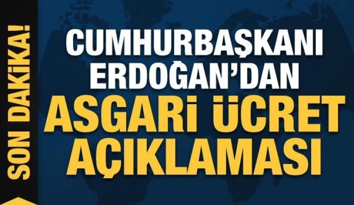 Cumhurbaşkanı Erdoğan'dan asgari ücret açıklaması: Vatandaşımızdan esirgemeyiz