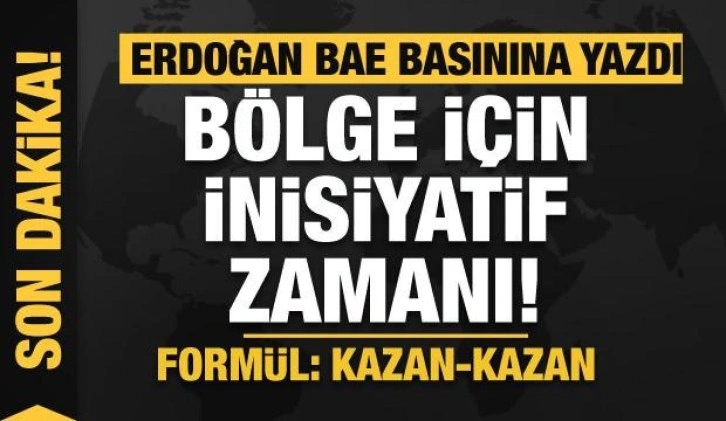 Cumhurbaşkanı Erdoğan'dan BAE ziyareti öncesi makale