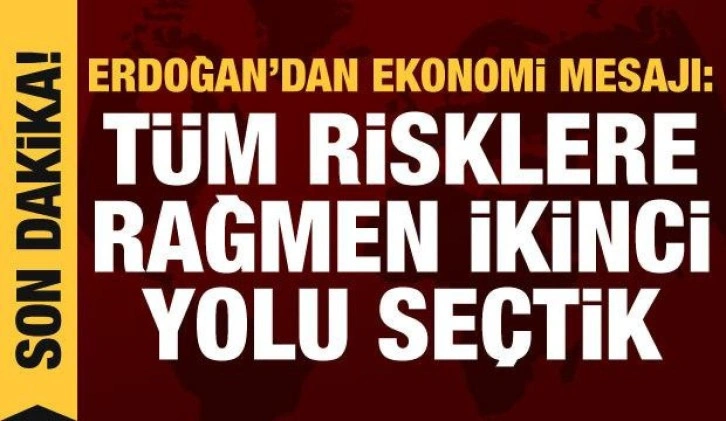 Cumhurbaşkanı Erdoğan'dan ekonomi mesajı: Milletimizin yeni Kızılelması