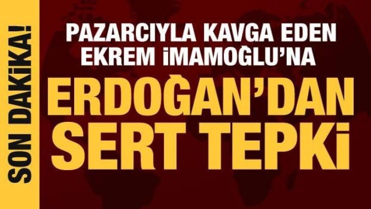 Cumhurbaşkanı Erdoğan'dan İmamoğlu'na tepki