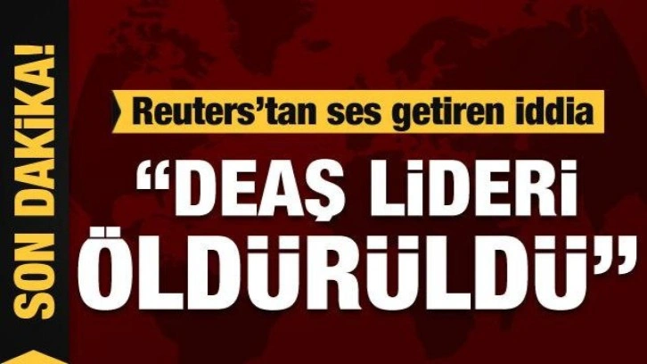 DEAŞ lideri Ebu Hasan el-Haşimi el-Kureyşi öldürüldü