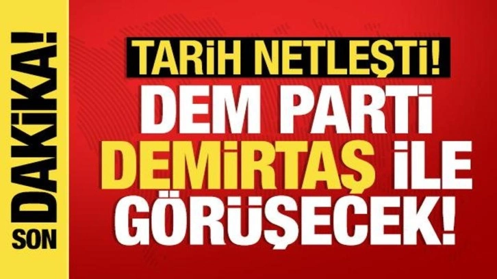 DEM Parti heyetinin Demirtaş ile görüşeceği tarih netleşti!