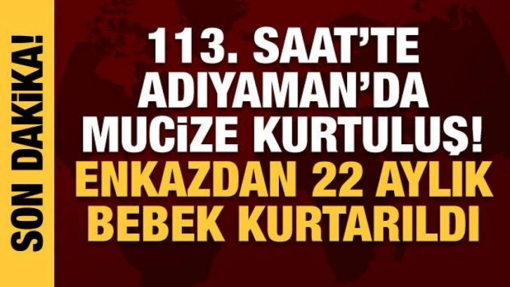 Deprem bölgesinde mucize kurtuluşlar! 114 saat sonra peş peşe güzel haberler