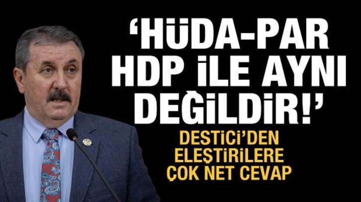 Destici'den HÜDA-PAR açıklaması: Terörle alakalı yok, kendilerini iyi anlatmalılar