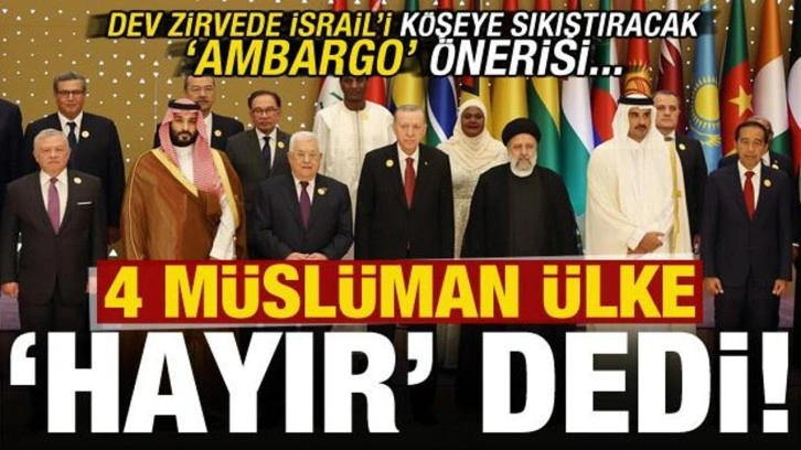 Dev zirvede İsrail'i köşeye sıkıştıracak ambargolara 4 Müslüman ülke 'hayır' dedi!