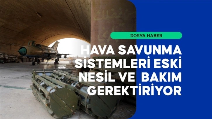 Devrik Beşşar Esed rejiminin hava savunma sistemleri çoğunlukla eski nesil