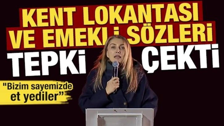 Dilek İmamoğlu'nun kent lokantası ve emekli sözleri tepki çekti!