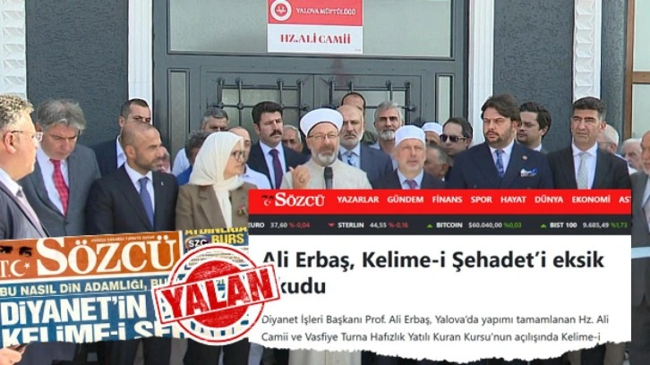 Diyanet İşleri Başkanı Ali Erbaş'a 'Kelime-i Şehadet' iftirası! Sözcü yine çarpıttı