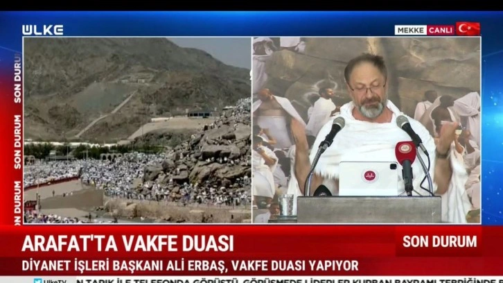 Diyanet İşleri Başkanı Ali Erbaş, Arafat'ta Vakfe duası yapıyor