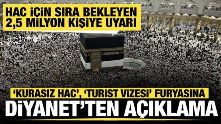 Diyanet'ten hac ibadeti için sıra bekleyen 2 buçuk milyon kişiye 'Turist vizesi' uyar