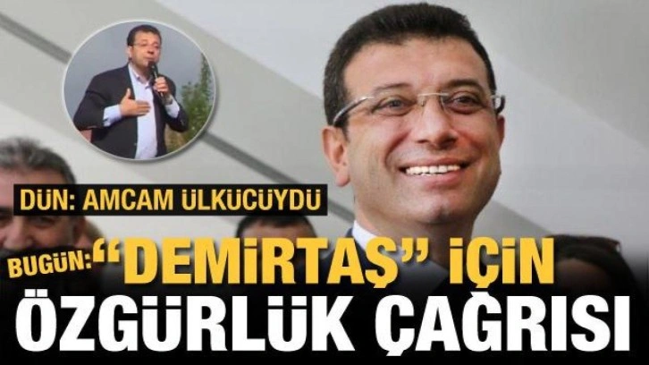 Dün ülkücü olan İmamoğlu, bugün Demirtaş için 