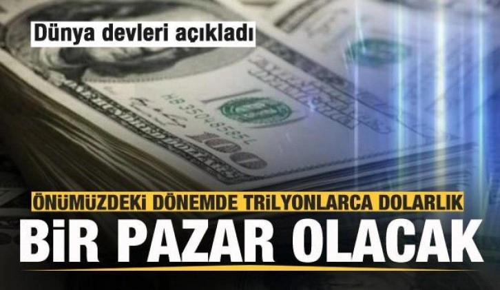 Dünya devleri açıkladı! Trilyonlarca dolarlık bir pazar olacak