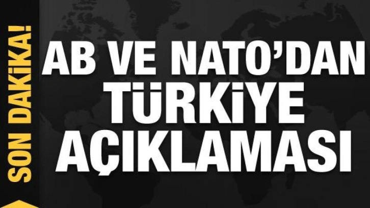 Dünya liderlerinden taziye mesajı: AB ve NATO'dan açıklama