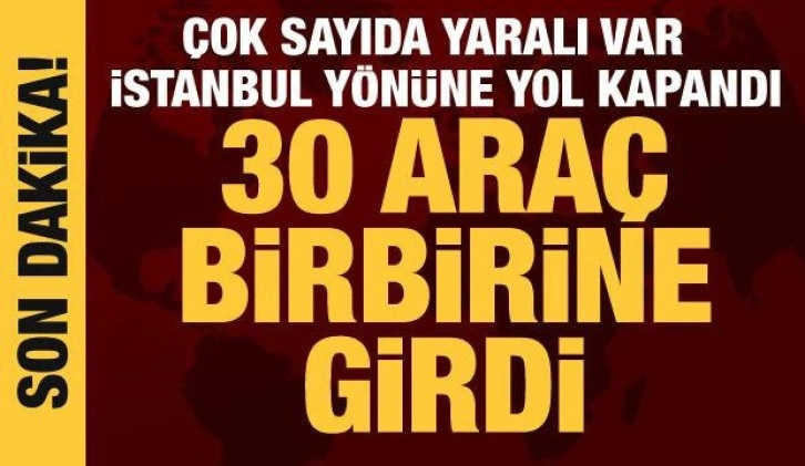 Düzce'de 30 araç birbirine girdi: Çok sayıda yaralı var! İstanbul yönüne yol kapandı