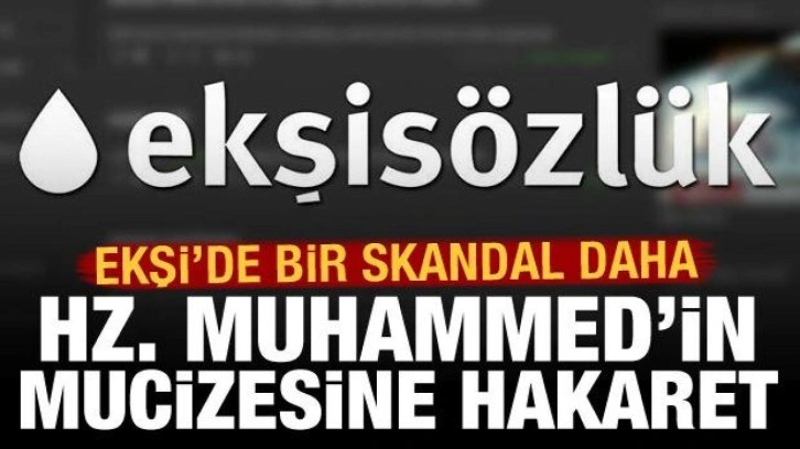 Ekşi Sözlük'te Hz. Muhammed ve mucizesine hakaret