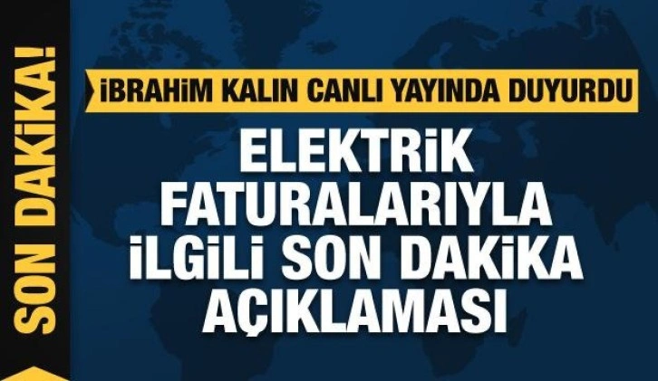 Elektrik faturalarıyla ilgili son dakika açıklaması: Yeni düzenleme gelecek