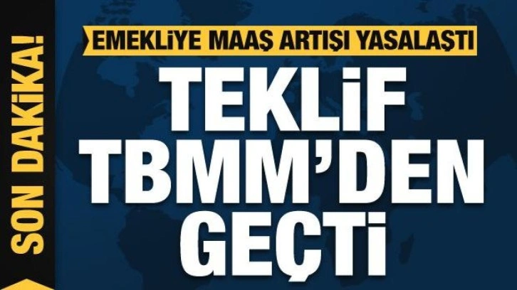 En düşük emekli maaşı ve bayram ikramiyesi TBMM'den geçti