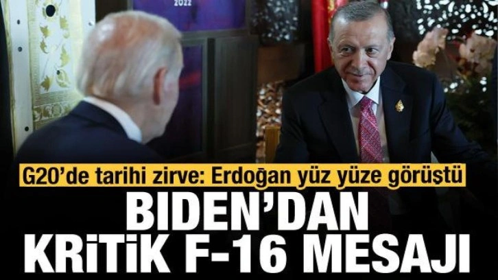 Erdoğan ve Biden G20'de bir araya geldi: Biden'dan kritik F-16 mesajı