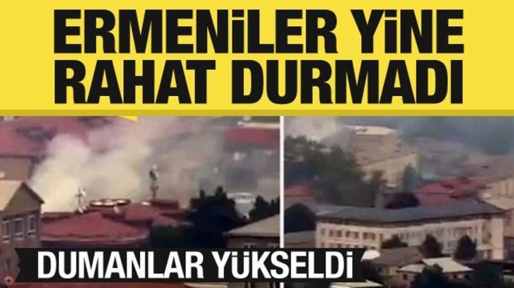 Ermeniler yine rahat durmadı! Karabağ'da dumanlar yükseldi