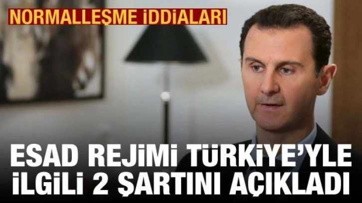 Esad rejimi, Türkiye'yle ilgili 2 şartını açıkladı