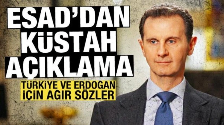 Esad'dan küstah açıklama: Türkiye ve Erdoğan düşüncesince çok ağır sözler