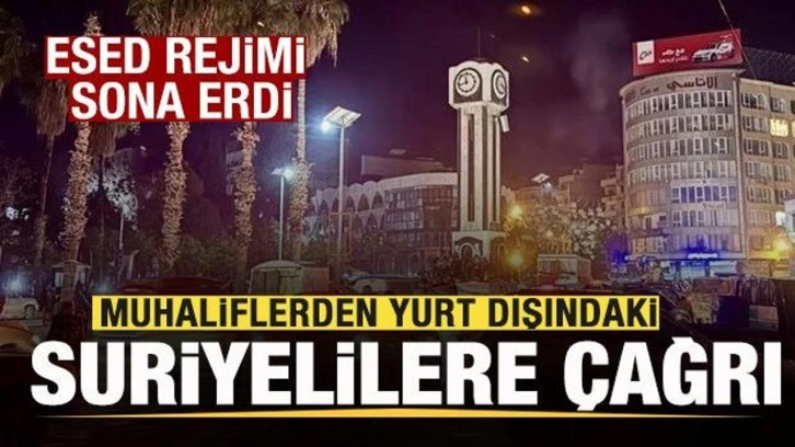 Esed rejimi çöktü! Yurt dışındaki Suriyelilere son dakika çağrısı