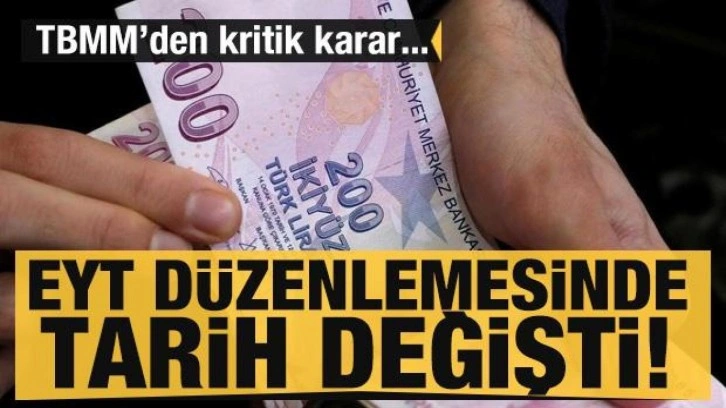 EYT düzenlemesi için tarih değişti! TBMM'den kritik karar