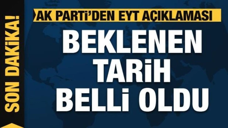 EYT'nin Meclis'e gelme tarihi belli oldu