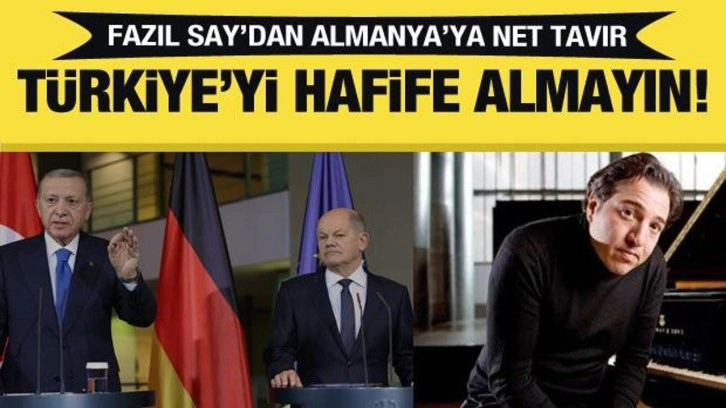 Fazıl Say’dan Almanya’ya net tavır! Türkleri küçümsemeyin