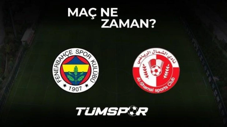 Fenerbahçe Al Shamal maçı ne zaman?