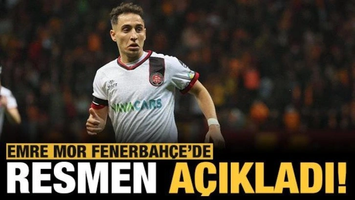 Fenerbahçe Emre Mor'u açıkladı!