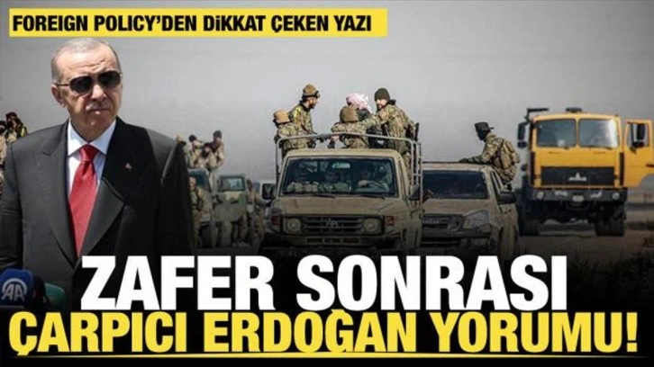 Foreign Policy’den Suriye zaferi sonrası Erdoğan yorumu: "Müslüman Dünyasının Lideri"