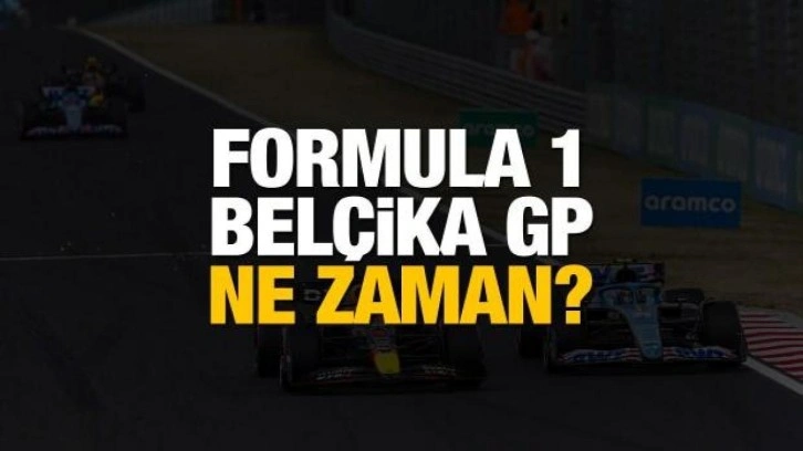 Formula 1 Belçika GP ne zaman, saat kaçta ve hangi kanalda? F1 2022'de uzun süreli ara!