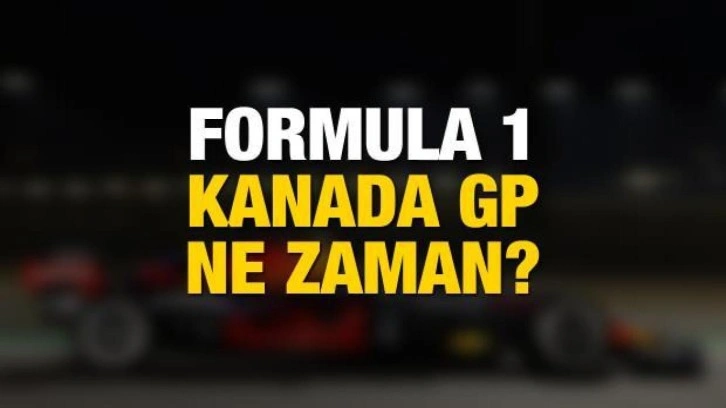 Formula 1 Kanada GP ne zaman, saat kaçta ve hangi kanalda yayınlanacak?