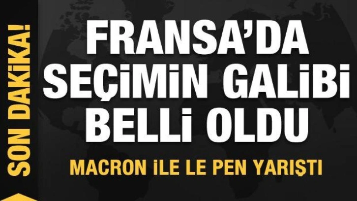 Fransa'da seçimin galibi belli oldu! Macron ile Le Pen yarıştı