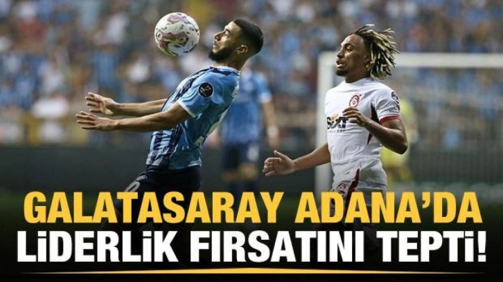 Galatasaray, Adana'da liderlik fırsatını tepti!