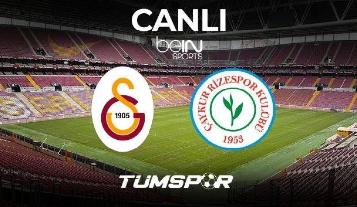 Galatasaray Çaykur Rizespor Maçı Canlı İzle! GS Rize beIN Sports HD 1 Süper Lig