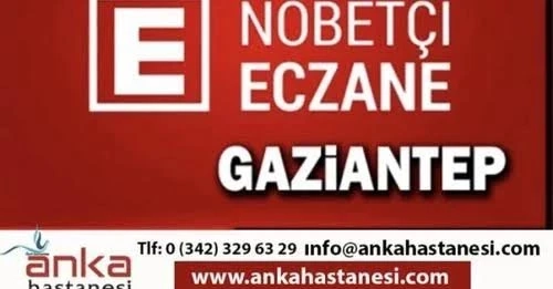 Gaziantep Nöbetçi Eczaneler 06/01/2025 Pazartesi