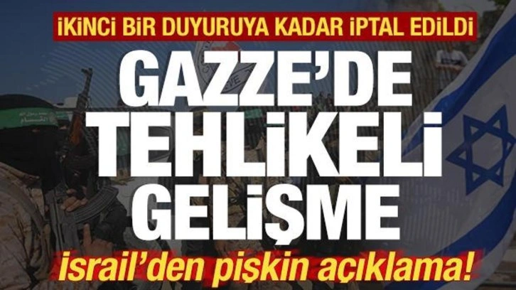 Gazze'de son dakika tehlikeli gelişme! Resmen iptal edildi! İsrail'de pişkin açıklama