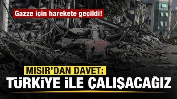 Gazze için harekete geçildi! Mısır'dan davet: Türkiye ile çalışacağız